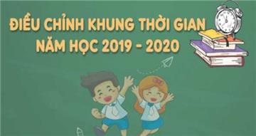 Điều chỉnh khung kế hoạch thời gian năm học 2019 - 2020