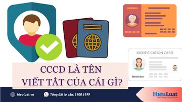 CCCD là gì? Ý nghĩa của số thẻ căn cước công dân?