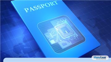 Sắp cấp hộ chiếu gắn chip điện tử: Đây là những thông tin cần biết!