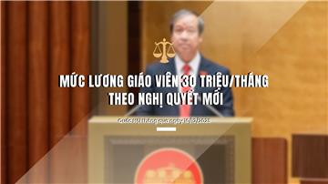 Mức lương giáo viên 30 triệu/tháng theo Nghị quyết mới