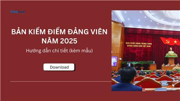 Bản kiểm điểm Đảng viên 2025: Hướng dẫn chi tiết và kèm mẫu