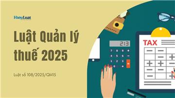 Toàn văn Luật Quản lý thuế 2025, số 108/2025/QH15