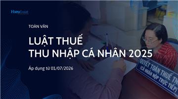 Toàn văn Luật Thuế thu nhập cá nhân 2025, số 109/2025/QH15