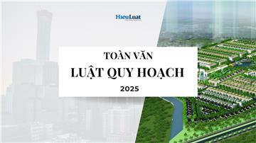 Toàn văn Luật Quy hoạch 2025, số 112/2025/QH15