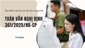 Nghị định 361/2025/NĐ-CP: Quy định mới về vị trí việc làm công chức từ năm 2026
