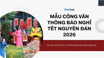 Mẫu công văn thông báo nghỉ Tết Nguyên đán 2026