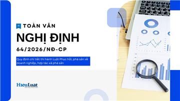 Toàn văn Nghị định 64/2026/NĐ-CP về Luật Phục hồi, phá sản
