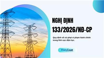 Toàn văn Nghị định 133/2026/NĐ-CP về lĩnh vực điện lực