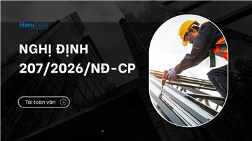 Toàn văn Nghị định 207/2026/NĐ-CP về Luật xây dựng