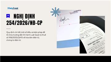 Toàn văn Nghị định 254/2026/NĐ-CP về hóa đơn điện tử