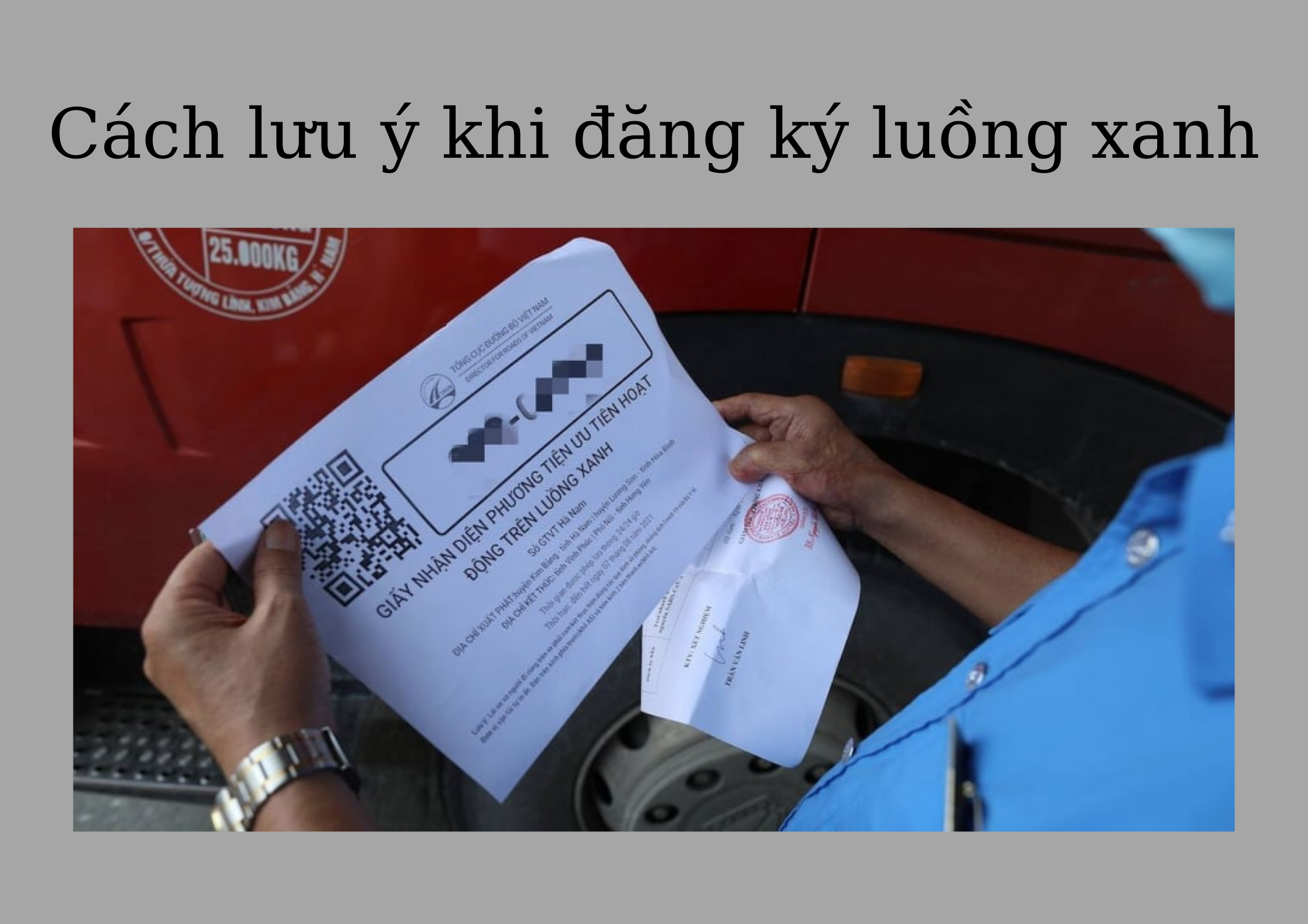 lưu ý khi đăng ký luồng xanh cho phương tiện