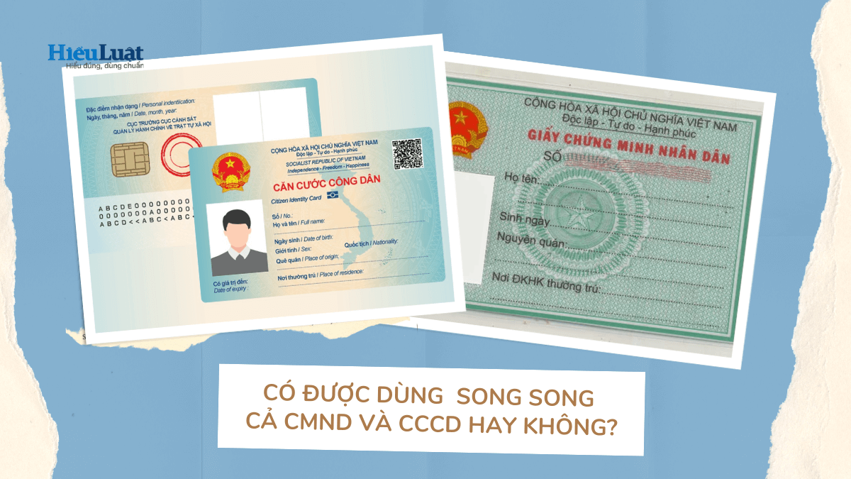 có được dùng cả cmnd và cccd co duoc dung ca cmnd va cccd