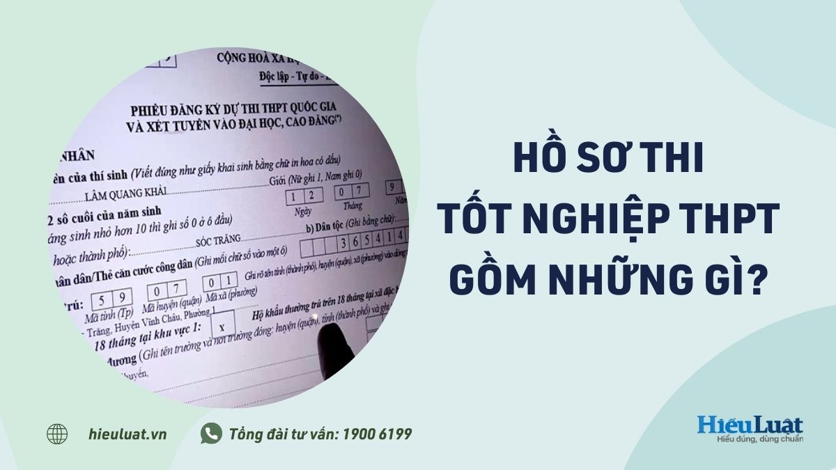 Hồ sơ thi THPT quốc gia 2022 gồm những gì?