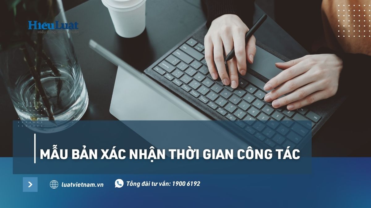 5 mẫu bản xác nhận thời gian công tác