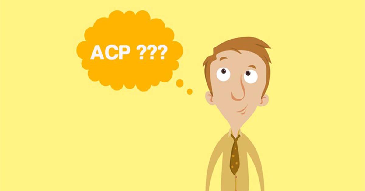 Ý nghĩa của ACP là gì? Những điều thú vị về từ viết tắt ACP