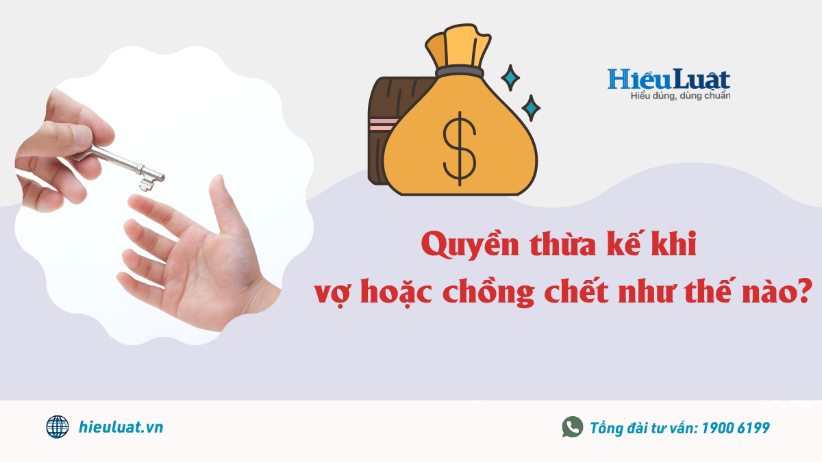 quyền thừa kế đất khi vợ hoặc chồng chết quyen thua ke dat khi vo hoac chong chet