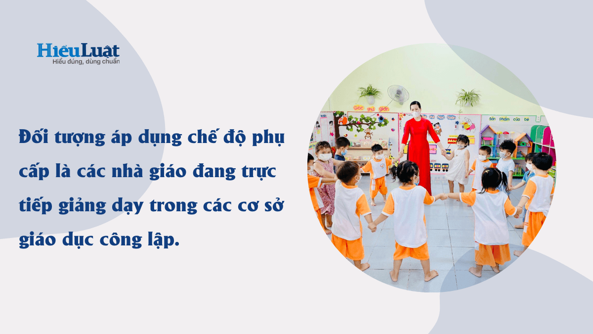 phụ cấp giáo viên mầm non 2023 đối tượng áp dụng phụ cấp nhà giáo