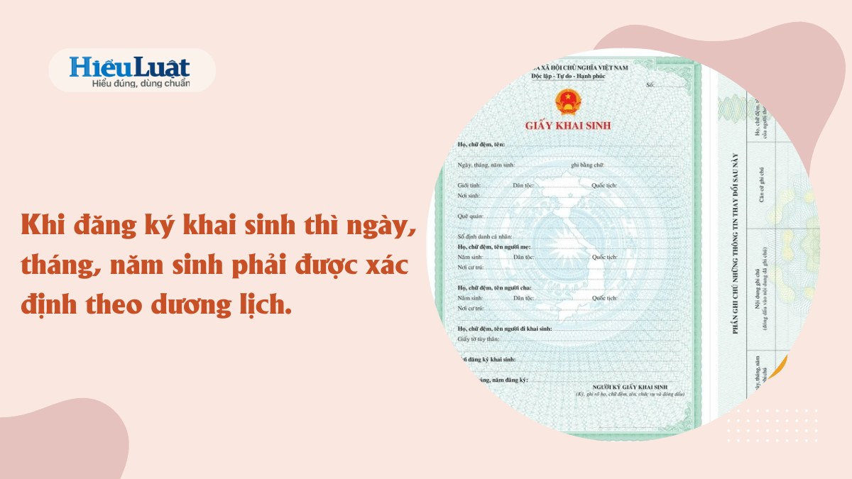 có được lấy ngày âm lịch để đăng ký khai sinh không có được lấy ngày âm lịch để đăng ký khai sinh không, chỉ lấy ngày dương lịch