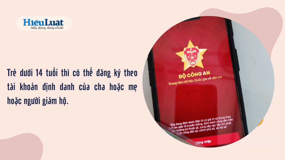 trẻ em có được cấp tài khoản định danh trẻ em có được cấp tài khoản định danh trẻ dưới 14 tuổi có thể đăng ký theo tài khoản định danh của cha/mẹ