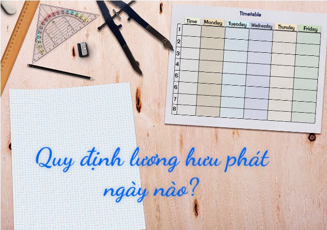 Quy định lương hưu phát ngày nào?