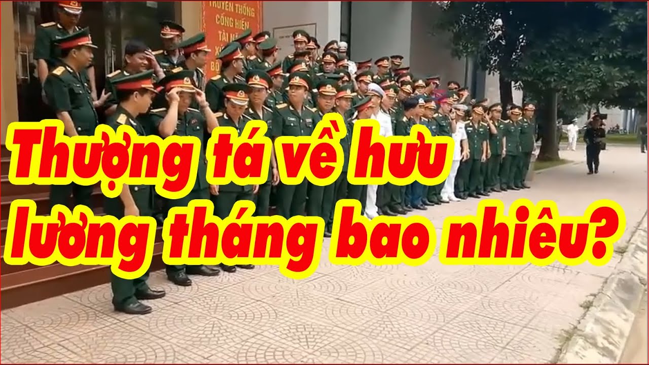 Mức lương hưu thượng tá hiện nay