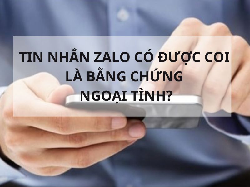 bằng chứng ngoại tình gồm những gì Vì sao cần “thu thập” bằng chứng ngoại tình?