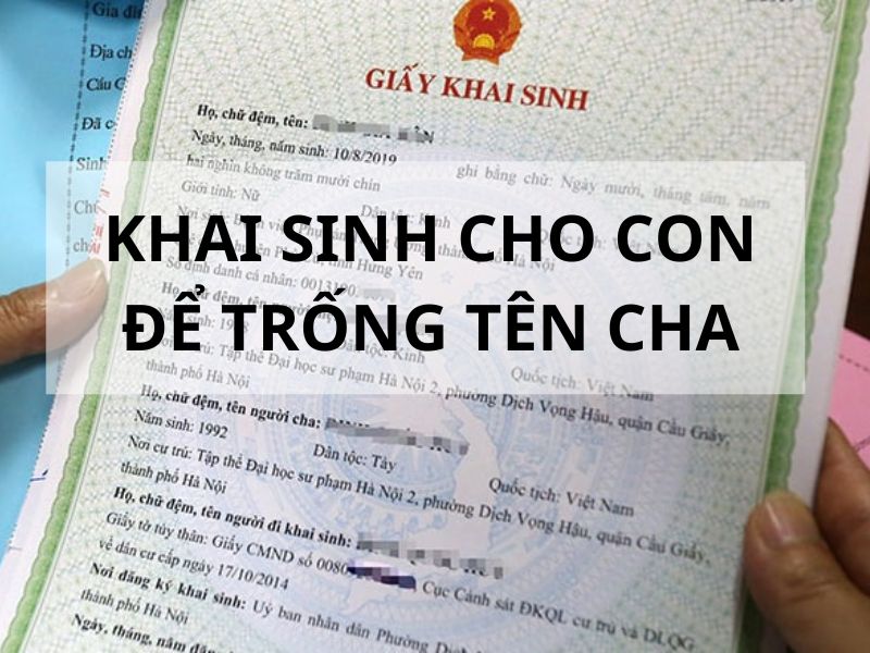 Khai sinh cho con để trống tên cha