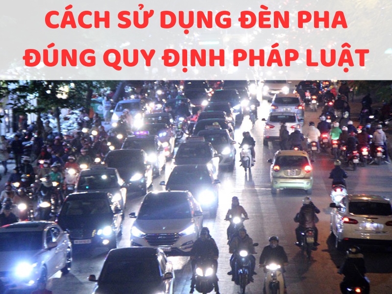 Cách sử dụng đèn pha đúng luật