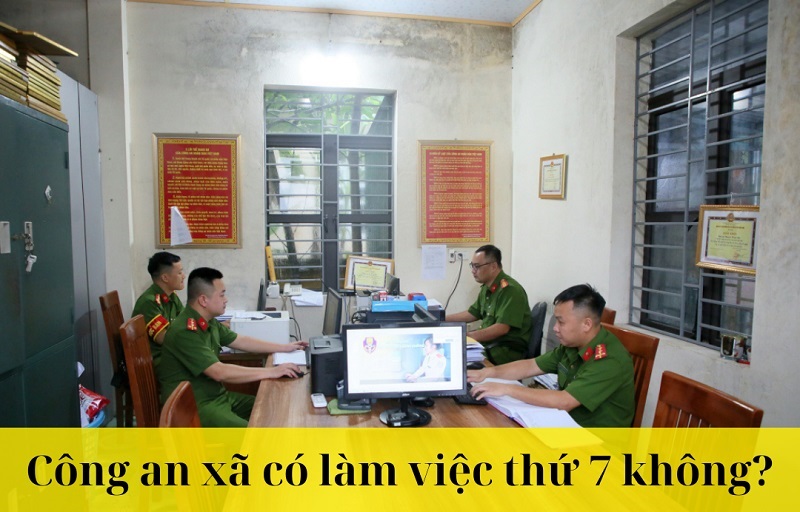 Công an xã có làm việc thứ 7 không?