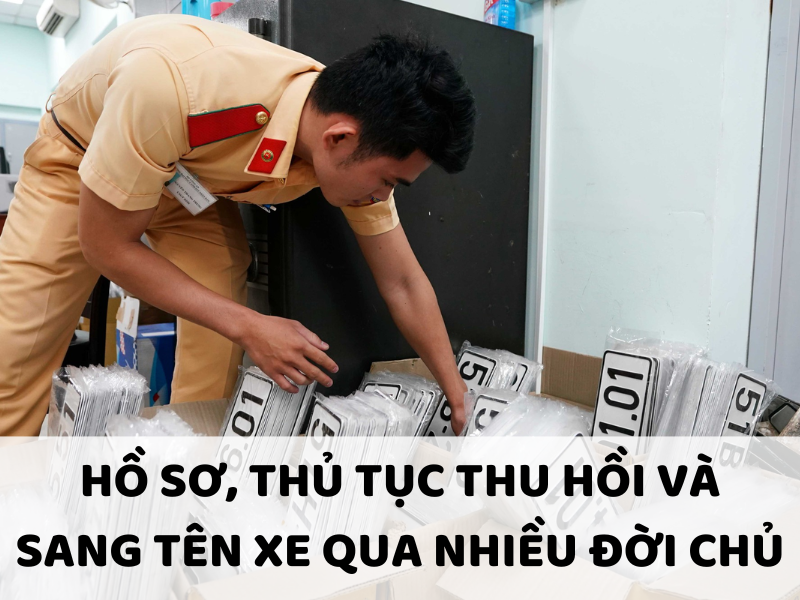 Hồ sơ, thủ tục sang tên xe qua nhiều đời chủ