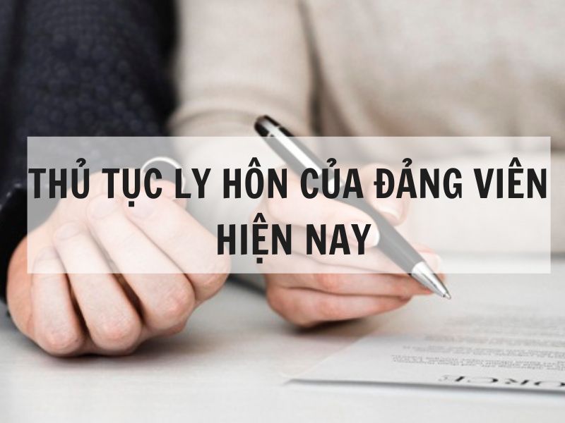 Thủ tục ly hôn của đảng viên hiện nay