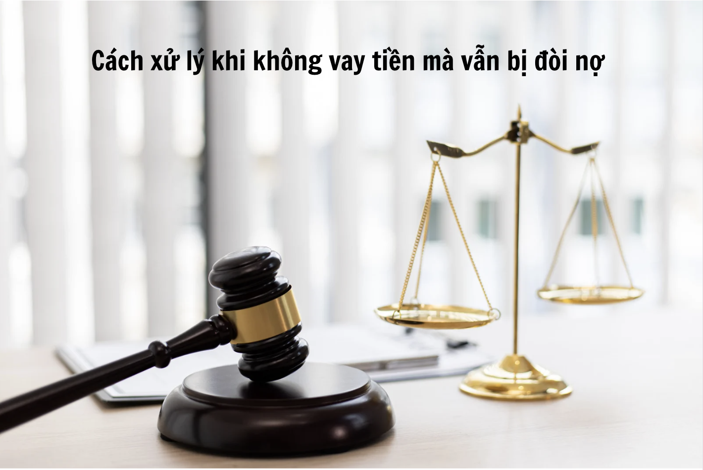 không vay tiền mà vẫn bị đòi nợ Cách xử lý khi không vay tiền mà vẫn bị đòi nợ