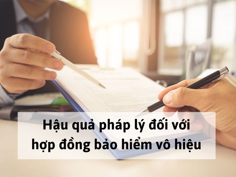 Hậu quả pháp lý đối với hợp đồng bảo hiểm vô hiệu