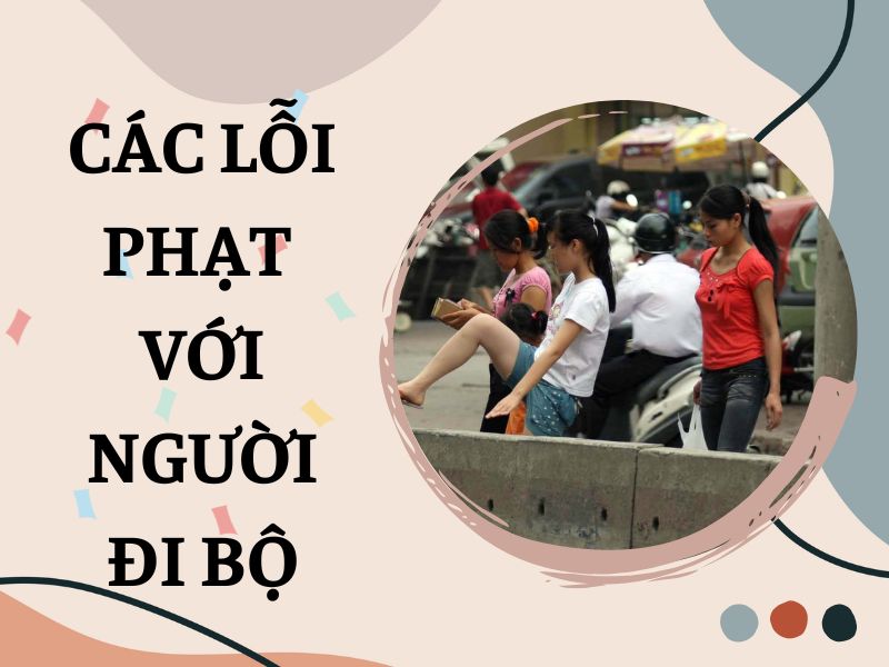 Mức phạt tối đa đối với người đi bộ vi phạm giao thông