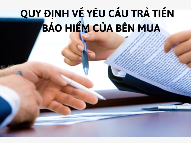 Quy định về yêu cầu trả tiền bảo hiểm của bên mua