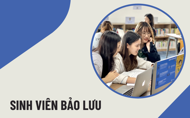 sinh viên bảo lưu Sinh viên được bảo lưu khi nào?