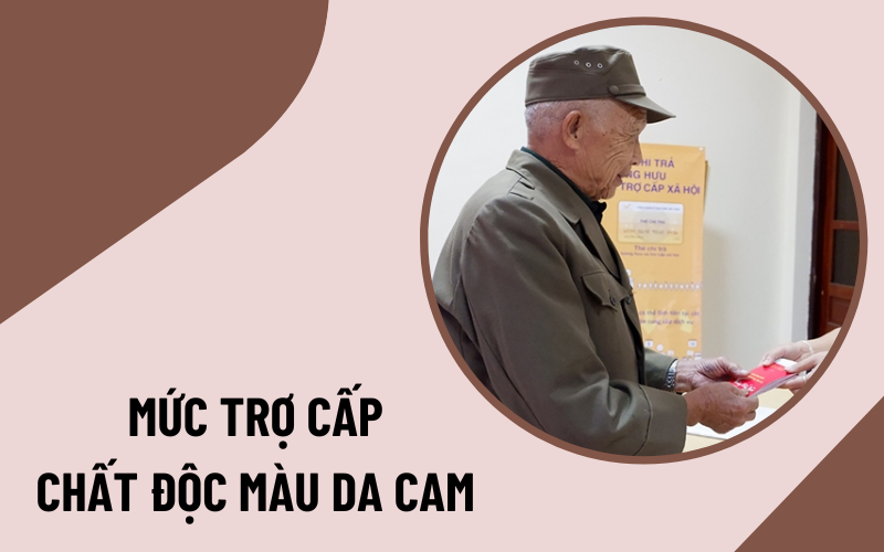 trợ cấp chất độc màu da cam Mức trợ cấp chất độc màu da cam mới nhất là bao nhiêu?