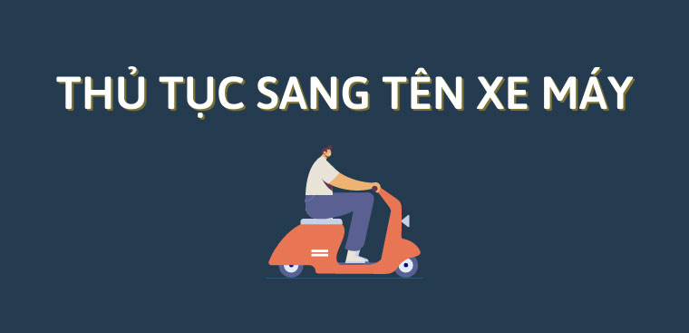 Thủ tục sang tên xe máy không có giấy tặng cho