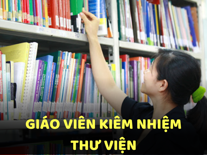 Giáo viên kiêm nhiệm thư viện