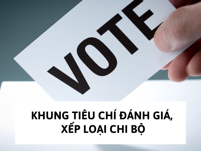 Khung tiêu chí đánh giá, xếp loại chi bộ