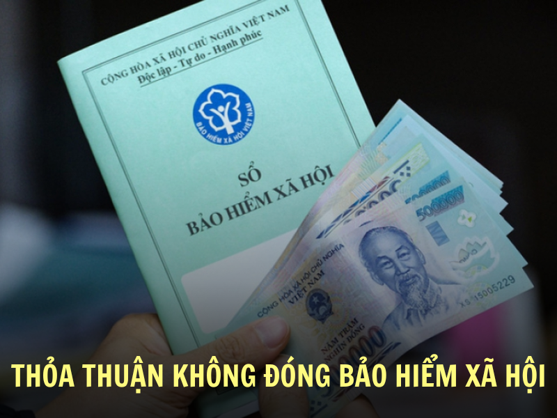 Có được thỏa thuận không đóng bảo hiểm xã hội không?