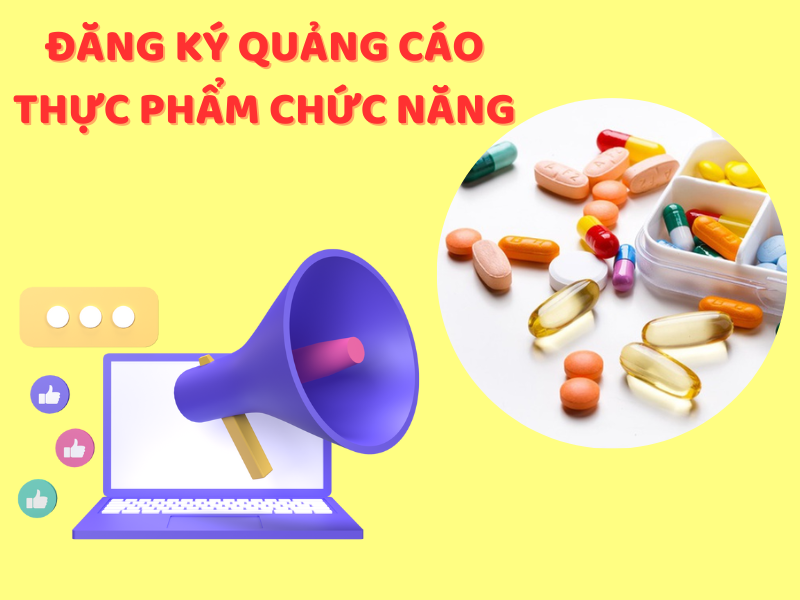 Đăng ký quảng cáo thực phẩm chức năng
