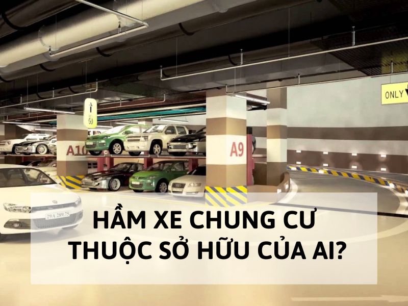 Hầm xe chung cư thuộc sở hữu của ai?