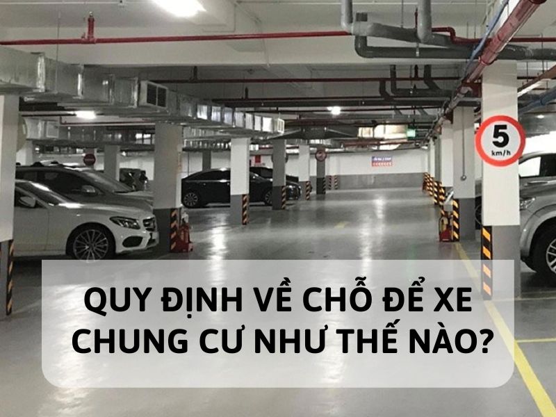 Quy định chỗ đỗ xe chung cư như thế nào?