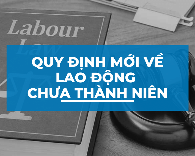 Quy định về lao động chưa thành niên