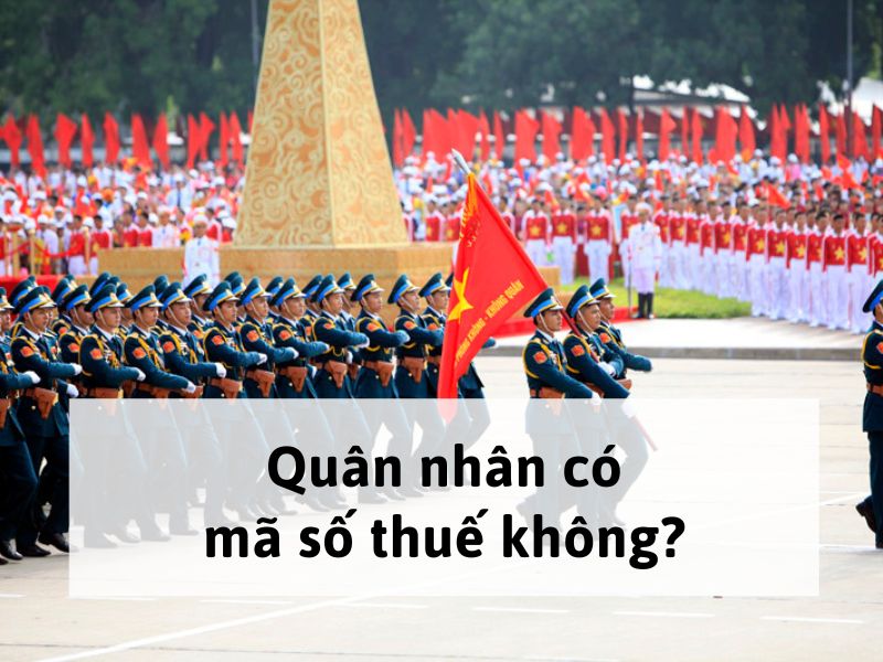 Quân nhân có mã số thuế không?
