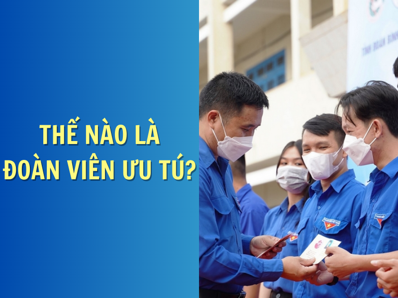 Thế nào là đoàn viên ưu tú?
