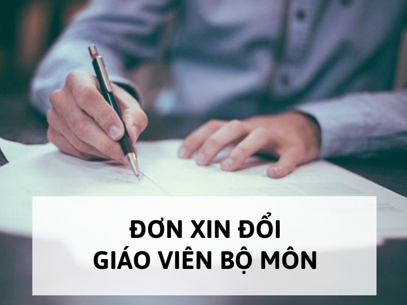 Đơn xin đổi giáo viên bộ môn