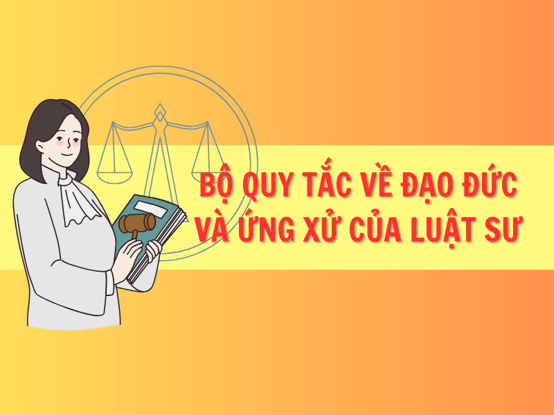 Bộ Quy tắc về đạo đức và ứng xử của luật sư