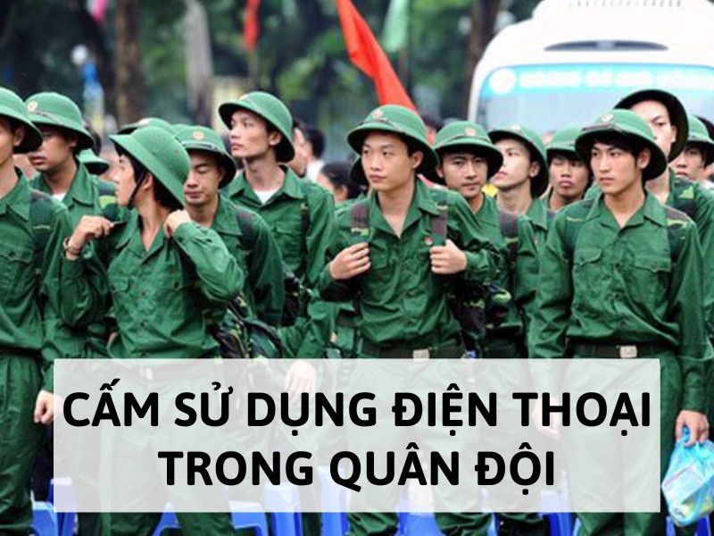 Quy định cấm sử dụng điện thoại trong quân đội thế nào?